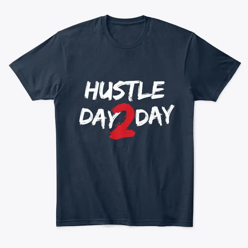 Hustle day 2 day